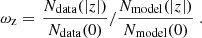 $$ \begin{aligned} \omega _\mathrm{z} = \left. \frac{N_\mathrm{data} (|z|)}{N_\mathrm{data} (0)} / \frac{N_\mathrm{model} (|z|)}{N_\mathrm{model} (0)} \right.. \end{aligned} $$