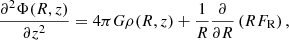 $$ \begin{aligned} \frac{\partial ^2 \Phi (R,z)}{\partial z^2} = 4 \pi G \rho (R,z) + \frac{1}{R}\frac{\partial }{\partial R} \left( R F_\mathrm{R} \right), \end{aligned} $$