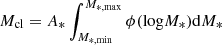 $ M_{\rm cl} = A_{*}\int_{M_{\rm *,min}}^{M_{\rm *,max}} \phi({\rm log}M_{*}) {\rm d}M_{*} $
