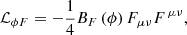 $$ \begin{aligned} \mathcal{L} _{\phi F}=-\frac{1}{4}B_F\left(\phi \right)F_{\mu \nu }F^{\,\mu \nu }, \end{aligned} $$