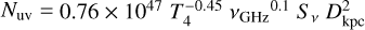 ${N_{{\rm{uv}}}} = 0.76 \times {10^{47}}T_4^{ - 0.45}\,{v_{{\rm{GHZ}}}}^{0.1}{S_v}D_{{\rm{kpc}}}^2$
