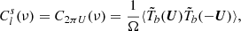 $$ \begin{aligned} C_l^s(\nu ) = C_{2\pi U}(\nu ) = \frac{1}{\Omega }\langle \tilde{T}_b({\boldsymbol{U}})\tilde{T}_b(-{\boldsymbol{U}}) \rangle , \end{aligned} $$