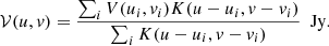 $$ \begin{aligned} \mathcal{V} (u,{v}) = \frac{\sum _i V(u_i,{v}_i)K(u-u_i,{v}-{v}_i)}{\sum _i K(u-u_i,{v}-{v}_i)} \,\,\, \mathrm{Jy}. \end{aligned} $$