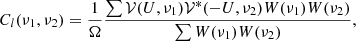 $$ \begin{aligned} C_l(\nu _1,\nu _2) = \frac{1}{\Omega }\frac{\sum \mathcal{V} (U,\nu _1)\mathcal{V} ^*(-U,\nu _2)W(\nu _1)W(\nu _2)}{\sum W(\nu _1)W(\nu _2)}, \end{aligned} $$