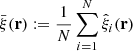 $$ \begin{aligned} \bar{\xi }(\mathbf r ) := \frac{1}{N} \sum _{i=1}^{N} \hat{\xi }_i(\mathbf r ) \end{aligned} $$