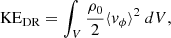 $$ \begin{aligned} \mathrm{KE}_{\rm DR}&= \int _{V} \frac{\rho _{0}}{2} \langle v_{\phi } \rangle ^{2}\ dV, \end{aligned} $$