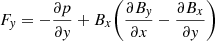 $ \displaystyle{F_{\mathit{y}} = -\frac{\partial p }{\partial \mathit{y}}+B_x \bigg(\frac{\partial B_{\mathit{y}}}{\partial x}-\frac{\partial B_x}{\partial \mathit{y}}\bigg)} $
