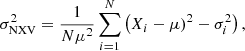 $$ \begin{aligned} {\sigma _{\rm NXV}^{2}=\frac{1}{N\mu ^2} \sum _{i=1}^{N} \left( X_i - \mu )^2 -\sigma _i^2 \right),} \end{aligned} $$