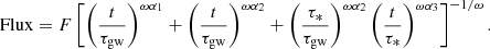 $$ \begin{aligned} \mathrm{Flux} = F\left[\left(\frac{t}{\tau _{\rm gw}}\right)^{\omega \alpha _1} + \left(\frac{t}{\tau _{\rm gw}}\right)^{\omega \alpha _2} + \left(\frac{\tau _{*}}{\tau _{\rm gw}}\right)^{\omega \alpha _2}\left(\frac{t}{\tau _{*}}\right)^{\omega \alpha _3}\right]^{-1/\omega }. \end{aligned} $$