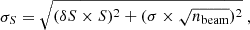 $$ \begin{aligned} \sigma _S=\sqrt{(\delta S \times S)^2+(\sigma \times \sqrt{n_{\rm beam}})^2}\ , \end{aligned} $$