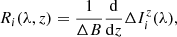 $$ \begin{aligned} R_{i}(\lambda , z) = \frac{1}{\Delta B} \frac{\mathrm{d} }{\mathrm{d} z} \Delta I_i^{z}(\lambda ) , \end{aligned} $$