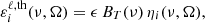 $$ \begin{aligned} \varepsilon _i^{\ell , \mathrm{th}}(\nu ,\mathbf {\Omega} ) = \epsilon \, B_T(\nu ) \, \eta _i(\nu ,\mathbf {\Omega} ) , \end{aligned} $$