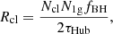 $$ \begin{aligned} R_{\rm cl} = \frac{N_{\rm cl}N_{\rm 1g}f_{\rm BH}}{2\tau _{\rm Hub}}, \end{aligned} $$