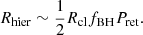 $$ \begin{aligned} R_{\rm hier} \sim \frac{1}{2} R_{\rm cl}f_{\rm BH}P_{\rm ret}. \end{aligned} $$