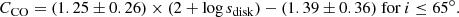 $$ \begin{aligned} C_{\rm CO} = (1.25\pm 0.26) \times (2+\log s_{\rm disk}) - (1.39\pm 0.36) \text{ for}\ i\le 65^\circ . \end{aligned} $$