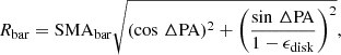 $$ \begin{aligned} R_{\rm bar}=\mathrm{SMA_{bar}}\sqrt{( \cos \,\Delta \mathrm{PA} )^2+\left( \frac{\sin \,\Delta \mathrm{PA} }{1-\epsilon _{\rm disk}} \right)^2}, \end{aligned} $$