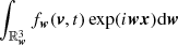 $ \int_{{\mathbb{R}}^3_{\boldsymbol{w}}} f_{\boldsymbol{w}} ({\boldsymbol{v}},t) \exp(i {\boldsymbol{w}}{{\boldsymbol{x}}}){\rm d}{\boldsymbol{w}} $