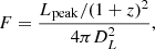 $$ \begin{aligned} F=\dfrac{L_{\rm peak}/(1+z)^2}{4 \pi D_L^2}, \end{aligned} $$