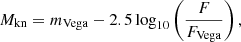 $$ \begin{aligned} M_{\rm kn}=m_{\rm Vega}-2.5 \log _{10} \left( \frac{F}{F_{\rm Vega}} \right), \end{aligned} $$
