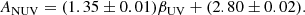 $$ \begin{aligned} A_{\rm NUV}=(1.35\pm 0.01)\beta _{\mathrm{UV}}+(2.80\pm 0.02). \end{aligned} $$