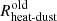 $ R_{\text{heat-dust}}^{\mathrm{old}} $