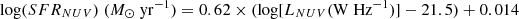 $$ \begin{aligned}&{\mathrm{log}(SFR_{NUV})}\ (M_{\odot }\ {\mathrm{yr^{-1}}})=0.62\times ({\mathrm{log}[}L_{NUV}({\mathrm{W\ Hz}^{-1}})]-21.5)+0.014\end{aligned} $$