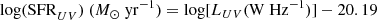 $$ \begin{aligned} {\mathrm{log(SFR}_{UV})}\ (M_{\odot }\ {\mathrm{yr^{-1}}})={\mathrm{log[}}L_{UV}{({\mathrm{W\ Hz}^{-1}})}]-20.19 \end{aligned} $$