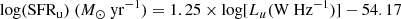 $$ \begin{aligned} {\mathrm{log(SFR_u)}}\ (M_{\odot }\ {\mathrm{yr^{-1}}})=1.25\times {\mathrm{log[}}L_{u}{({\mathrm{W\ Hz}^{-1}})}]-54.17 \end{aligned} $$