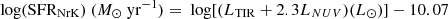 $$ \begin{aligned}&{\mathrm{log(SFR_{NrK}}})\ (M_{\odot }\ {\mathrm{yr^{-1}}})=\text{ log[}(L_{\rm TIR}+2.3L_{NUV})(L_{\odot })\text{]}-10.07 \end{aligned} $$