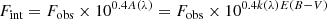 $$ \begin{aligned} F_{\rm int}=F_{\rm obs}\times 10^{0.4A(\lambda )}=F_{\rm obs}\times 10^{0.4k(\lambda )E(B-V)} \end{aligned} $$