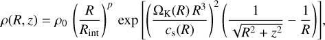 $\rho \left( {R,\;z} \right) = {\rho _0}{\left( {{R \over {{R_{{\rm{int}}}}}}} \right)^p}\exp \left[ {{{\left( {{{{\Omega _{\rm{K}}}\left( R \right){R^3}} \over {{c_{\rm{s}}}\left( R \right)}}} \right)}^2}\left( {{1 \over {\sqrt {{R^2} + {z^2}} }} - {1 \over R}} \right)} \right],$