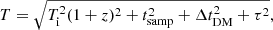 $$ \begin{aligned} T=\sqrt{T_{\rm i}^2(1+z)^2+t_{\rm samp}^2+\Delta t_{\rm DM}^2+\tau ^2}, \end{aligned} $$