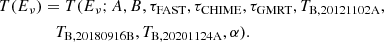 $$ \begin{aligned} T(E_\nu )&=T(E_\nu ;A,B,\tau _{\rm FAST},\tau _{\rm CHIME},\tau _{\rm GMRT}, T_{\rm B,20121102A},\nonumber \\&\quad T_{\rm B,20180916B},T_{\rm B,20201124A},\alpha ) .\end{aligned} $$
