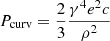 $ P_{\mathrm{curv}}=\frac{2}{3}\frac{\gamma^4e^2c}{\rho^2} $