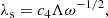 $$ \begin{aligned} \lambda _{\rm s}=c_4\Lambda \omega ^{-1/2}, \end{aligned} $$