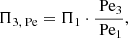 $$ \begin{aligned} \Pi _{3,\text{ Pe}}=\Pi _1\cdot \frac{\text{ Pe}_3}{\text{ Pe}_1}, \end{aligned} $$