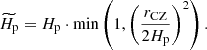 $$ \begin{aligned} \widetilde{H_{\rm p}}=H_{\rm p}\cdot \mathrm{min} \left(1,\left(\frac{r_\mathrm{CZ} }{2H_{\rm p}}\right)^2\right). \end{aligned} $$