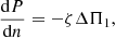 $$ \begin{aligned} \frac{\mathrm{d}P}{\mathrm{d}n} = -\zeta \Delta \Pi _1, \end{aligned} $$