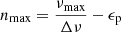 $ n_{\mathrm{max}}=\frac{\displaystyle \nu_{\mathrm{max}}}{\Delta\nu}-\epsilon_{\mathrm{p}} $