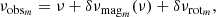 $$ \begin{aligned} \nu _{\mathrm{obs}_m}=\nu +\delta \nu _{\mathrm{mag}_m}(\nu )+\delta \nu _{\mathrm{rot}_m}, \end{aligned} $$