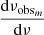 $ \displaystyle \frac{\mathrm{d}\nu_{\mathrm{obs}_m}}{\mathrm{d}\nu} $