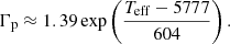 $$ \begin{aligned} \Gamma _{\rm p} \approx 1.39 \exp {\left(\displaystyle \frac{T_{\rm eff}-5777}{604}\right)}\, . \end{aligned} $$
