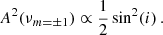 $$ \begin{aligned} A^2(\nu _{m=\pm 1}) \propto \frac{1}{2}\sin ^2(i)\, . \end{aligned} $$