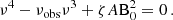 $$ \begin{aligned} \nu ^4-\nu _{\mathrm{obs}}\nu ^3+{\zeta A \mathrm{B}_0^2}=0\, . \end{aligned} $$