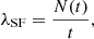 $$ \begin{aligned} \lambda _{\mathrm{SF} } = \dfrac{N(t)}{t}, \end{aligned} $$