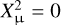 $X_{\rm{\mu }}^2 = 0$