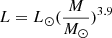 $ L = L_{{\odot}}(\frac{M}{M_{{\odot}}})^{3.9} $