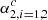 $ \alpha^c_{2,i=1,2} $