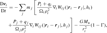 $$ \begin{aligned}&\frac{\mathrm{D} \boldsymbol{v}_i}{\mathrm{D} t} = - \sum _j m_j \left[\frac{P_i + q_i}{\Omega _i \rho _i^2} \nabla _i W_{ij}(|\boldsymbol{r}_i - \boldsymbol{r}_j|, h_i)\right. \nonumber \\&\qquad \left. + \frac{P_j + q_j}{\Omega _j \rho _j^2} \nabla _i W_{ij}(|\boldsymbol{r}_i - \boldsymbol{r}_j|, h_j)\right] - \frac{G M_{*}}{r_i^2}(1 - \Gamma ), \end{aligned} $$