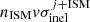 $ n_{\mathrm{ISM}}v\sigma^{j+\mathrm{ISM}}_{\mathrm{inel}} $